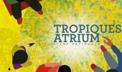 Tropiques Atrium 2017 2018