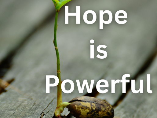 Hope is Powerful