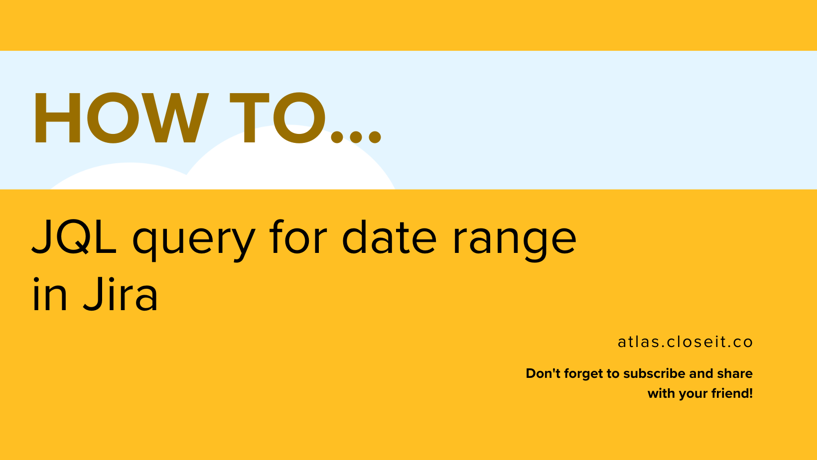 How to Write JQL query for date range