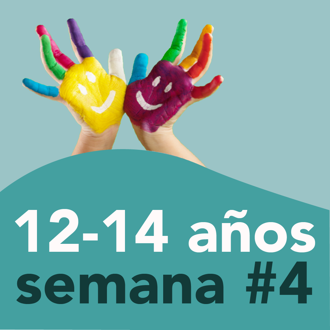 12 - 14 años - Semana 4