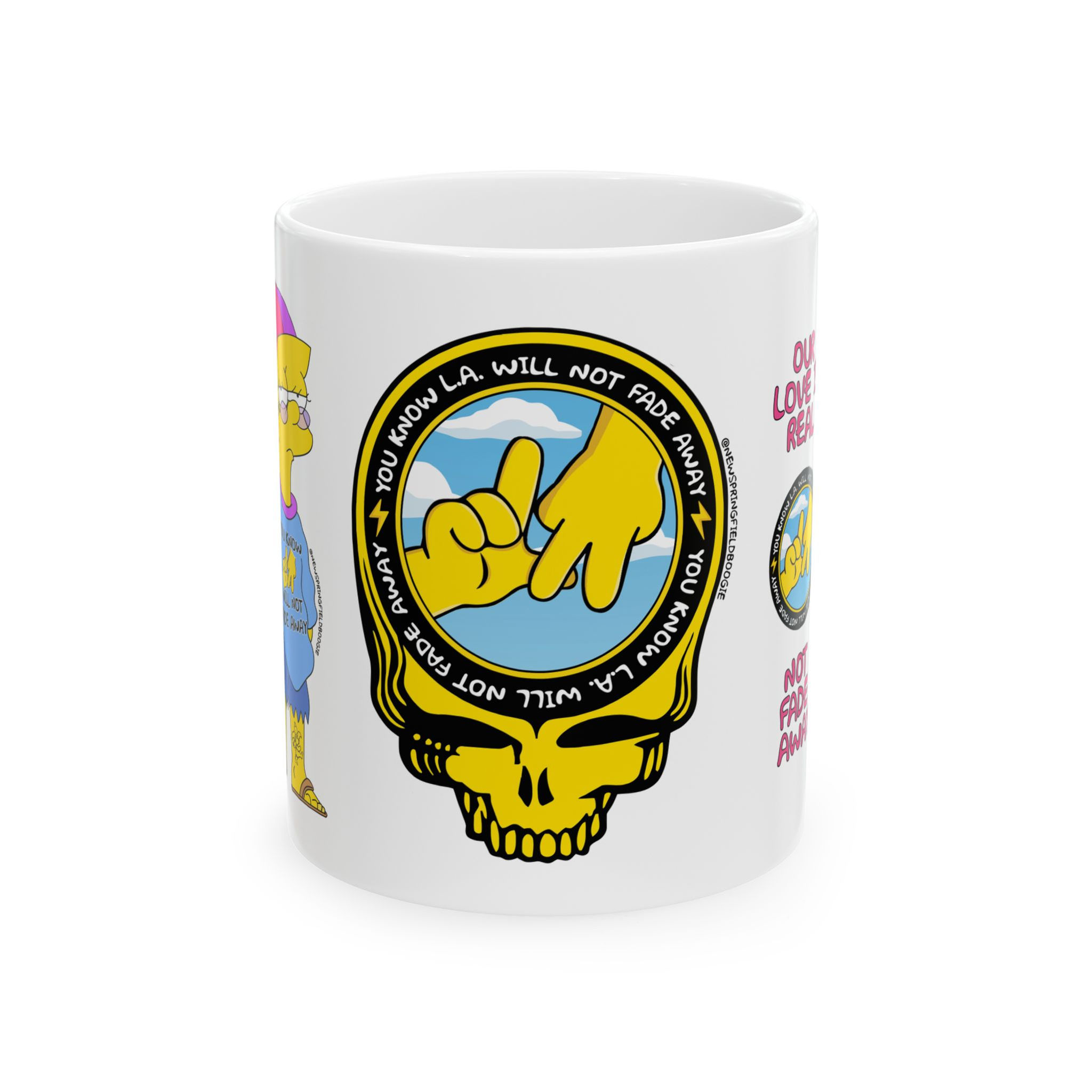 You Know L.A. Will Not Fade Away Ceramic Mug