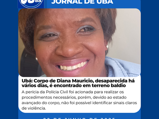 Ubá: Corpo de Diana Mauricio, desaparecida há vários dias, é encontrado em terreno baldio