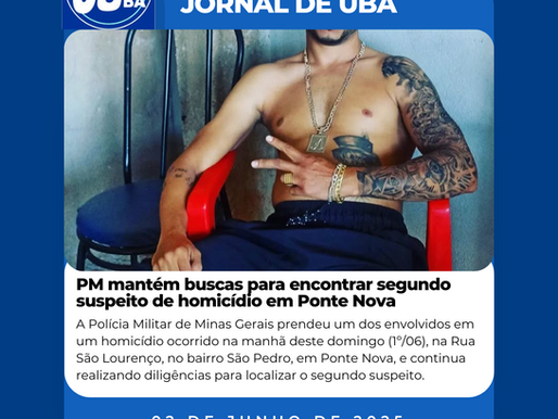PM mantém buscas para encontrar segundo suspeito de homicídio em Ponte Nova