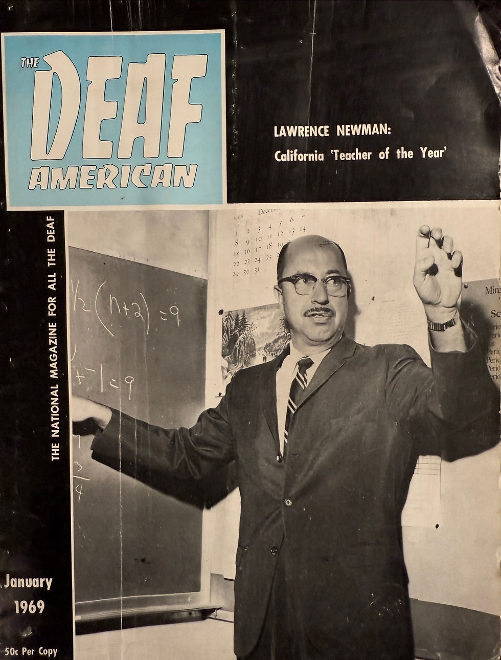 Out of 180,000 K-12 teachers in the state, Larry Newman was selected to receive the annual California Teacher of the Year award in 1969 for his exemplary teaching and being a role model for deaf students.