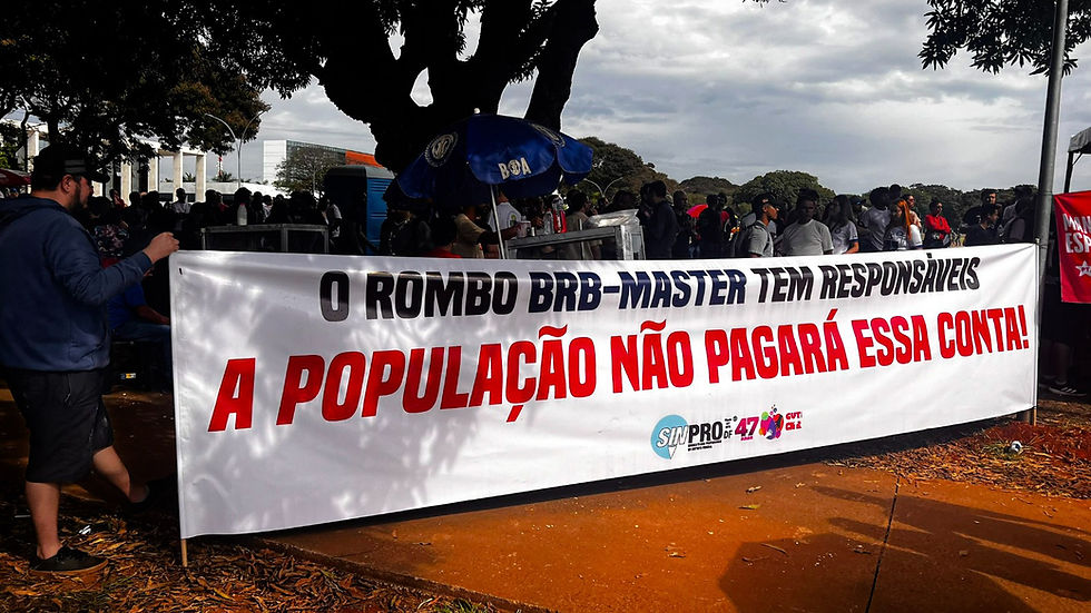 Ato unificado denuncia rombo envolvendo o BRB e o Banco Master