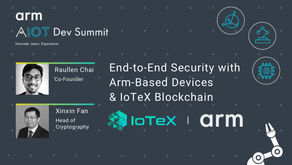 IoTeX & Arm - Fueling AIoT with Blockchain & Secure Hardware
