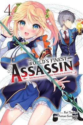 The World's Finest Assassin Gets Reincarnated in Another World as an Aristocr...