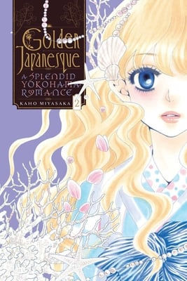 Golden Japanesque: A Splendid Yokohama Romance, Vol. 2: Volume 2
