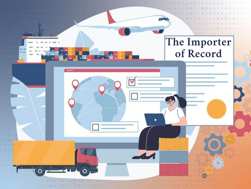 The Importer of Record: A Guide to Reasonable Care and Compliance