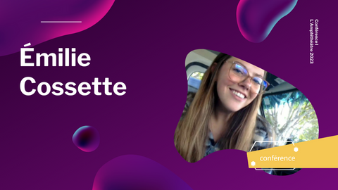 Conférence - Émilie Cossette
