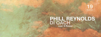 Phill Reynolds e Di Oach protagonisti della data del 19 Dicembre all'On Air