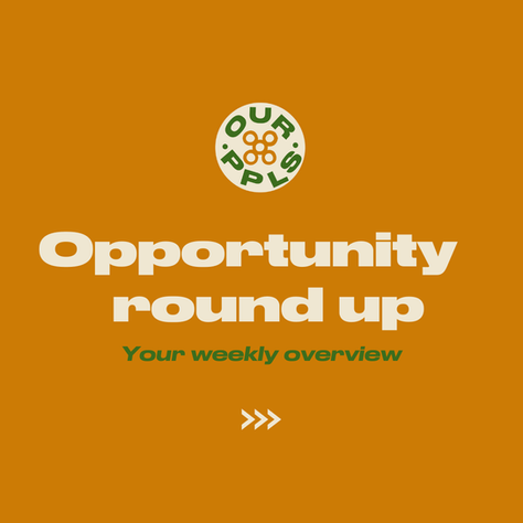 Weekly Opportunity Round up