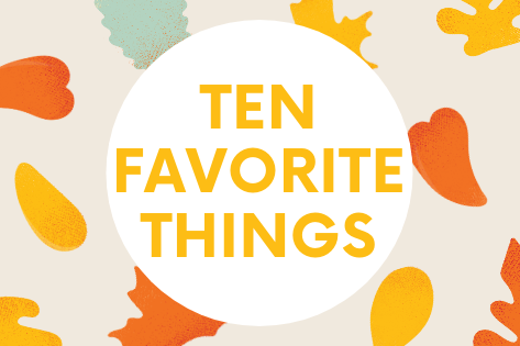 Fall 2020 - Ten Favorite Things