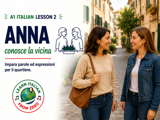 A1 Italian Lesson 2 – Anna conosce la vicina | The Neighborhood