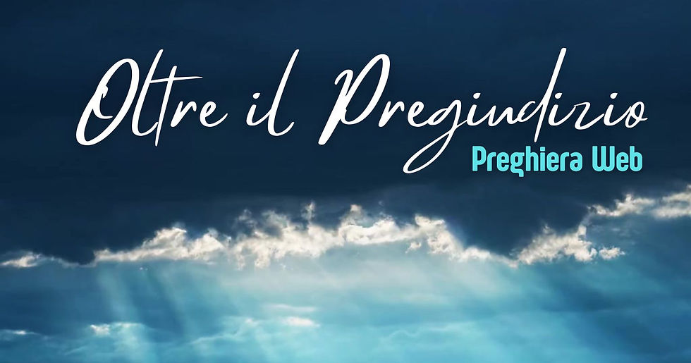 OLTRE IL PREGIUDIZIO