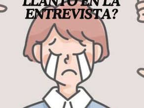 ¿QUE HARIAS SI UN CANDIDATO ROMPE EN LLANTO DURANTE LA ENTREVISTA?