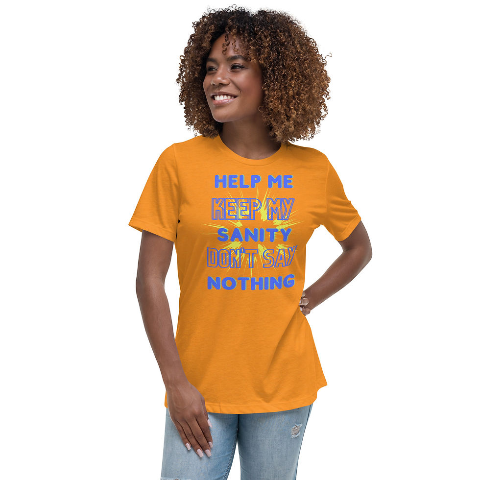 Thumbnail: Help me keep my sanity Women's Relaxed T-Shirt