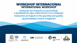 Workshop Internacional Avaliação dos impactos à quantidade e qualidade da água subterrânea e sua mit