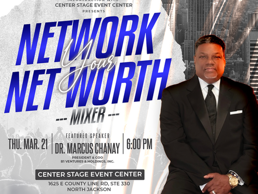 Network Your Net Worth March 2024 featuring Dr. Marcus Chanay