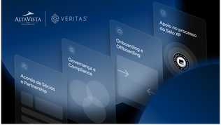 Como a Alta Vista organizou sua estrutura societária e reforçou sua governança e compliance com apoio da Veritas