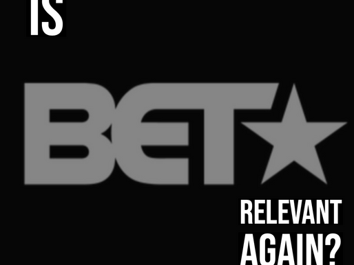 Is BET Actually Relevant Again?