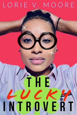 The Lucky Introvert by Lorie V. Moore on HausHill Entertainment
