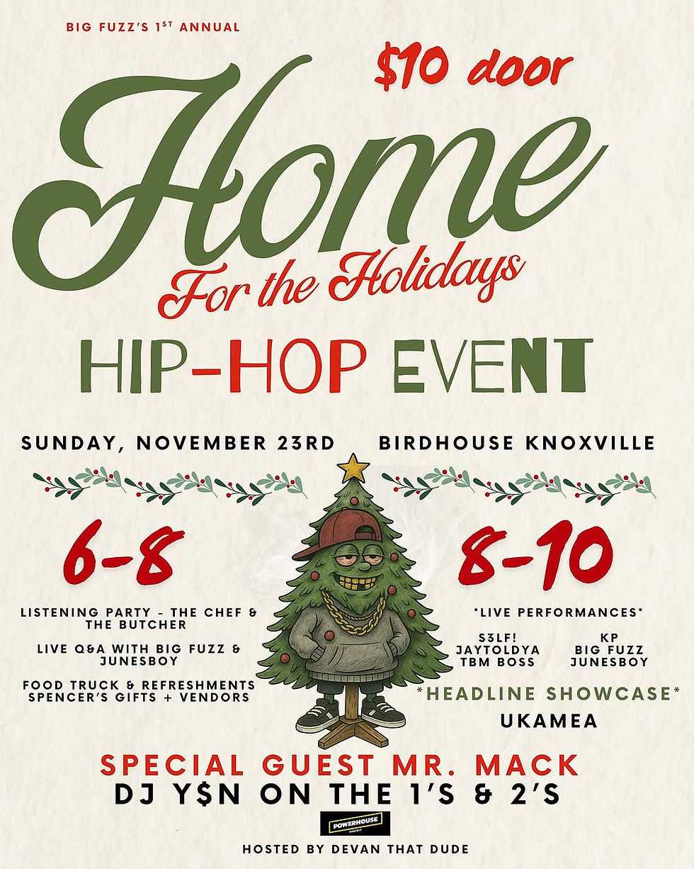 Big Fuzz, Ukamea, TBM Boss, Junesboy, Mr. Mack, S3LF!, KP, JAYTOLDYA, DJ Y$N