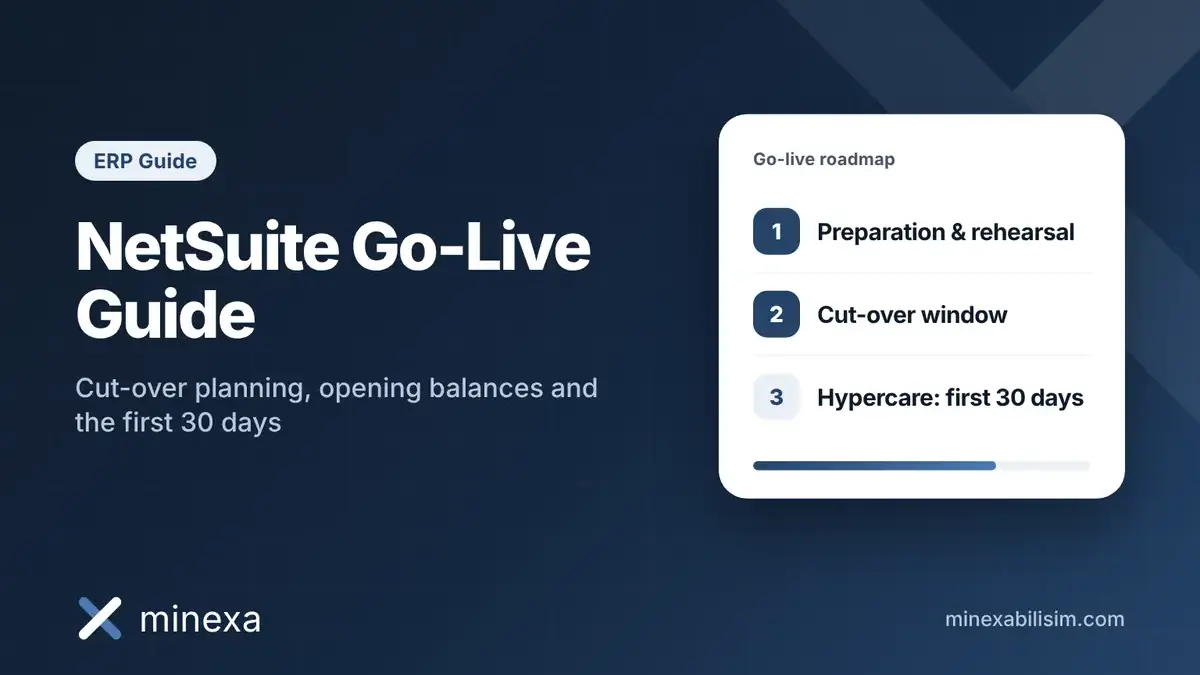 NetSuite Go-Live Guide: Cut-over Planning, Opening Balances and the First 30 Days