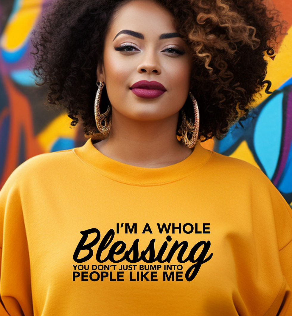 I'm a whole Blessing