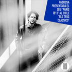 Padrosa presentarà el seu "París 1911" al cicle "Els teus clàssics"