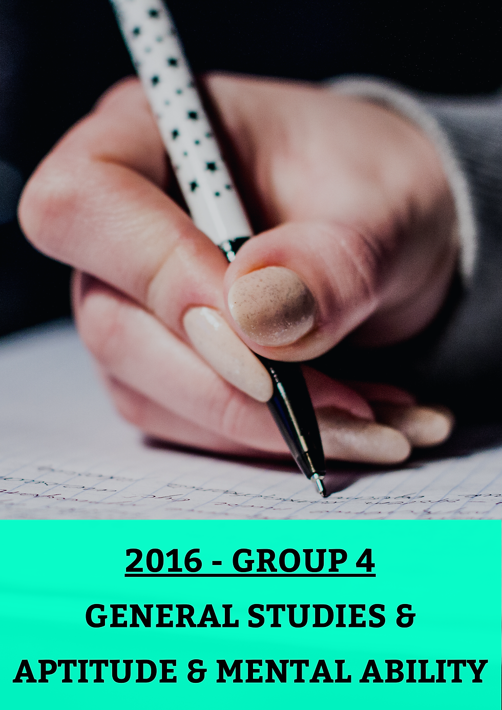 2016 - Group 4 (General Studies + Aptitude)