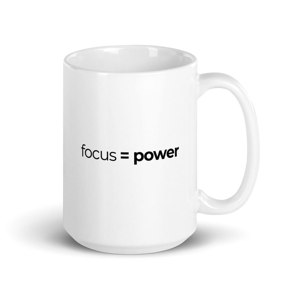 Focus = Power Mug