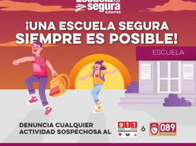 Gobierno de Sonora convoca a ciudadanía reportar al 9-1-1 situaciones sospechosas en planteles educativos