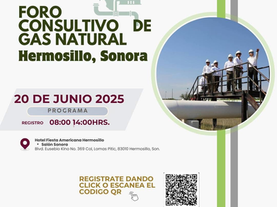 Gobierno de Sonora participará en el Foro Consultivo 2025 sobre suministro de gas natural