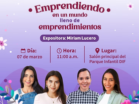 Realizará Instituto Municipal de la Mujer la conferencia "Emprendiendo en un mundo de emprendimiento"