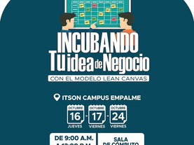 Brindará Economía Municipal curso sobre incubación de negocios en Itson, Campus Empalme