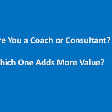 Am I a Coach or Consultant?