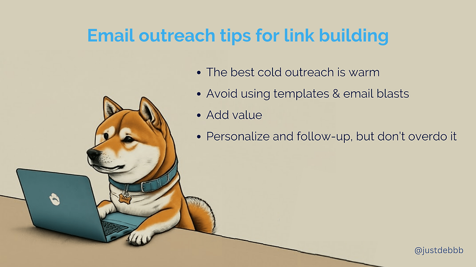 A graphic, with an image of a shiba inu on a laptop, that says “email outreach tips for link building: the best cold outreach is wa