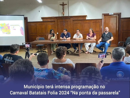 Município terá intensa programação no Carnaval Batatais Folia 2024 “Na ponta da passarela”