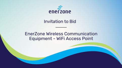 Invitation to Bid: EnerZone Wireless Communication Equipment - WiFi Access Point