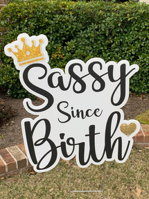 SASSY SINCE BIRTH