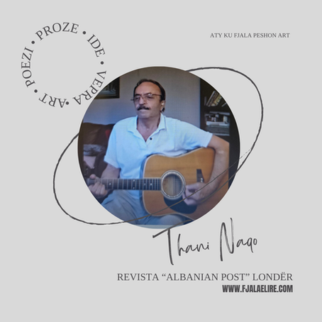 Thani Naqo: SA HERË PANDEH SE JAM POET