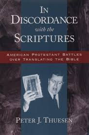 In Discordance with the Scriptures: American Protestant Battles over Translating the Bible
By Peter J. Thuesen