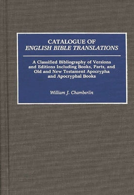 Catalogue of English Bible Translations
by Chamberlin, William J.