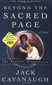 Beyond the Sacred Page: The Tyndale Translation
By Jack Cavanaugh