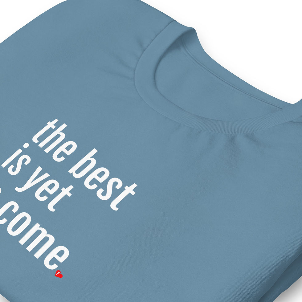 Thumbnail: the best is yet to come | tee