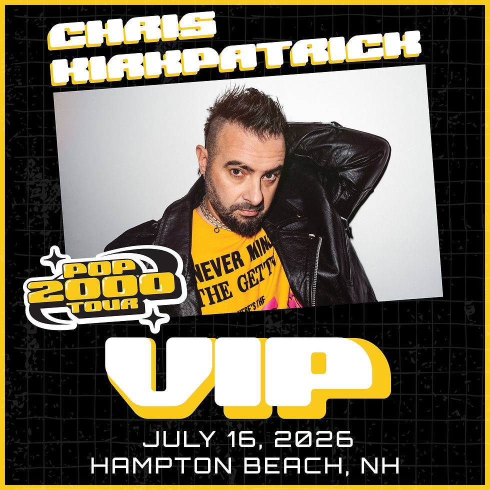 Chris Kirkpatrick VIP - Hampton Beach