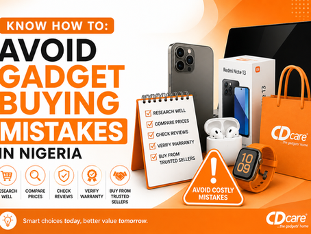 Know How To: Avoid Gadget Buying Mistakes In Nigeria.
