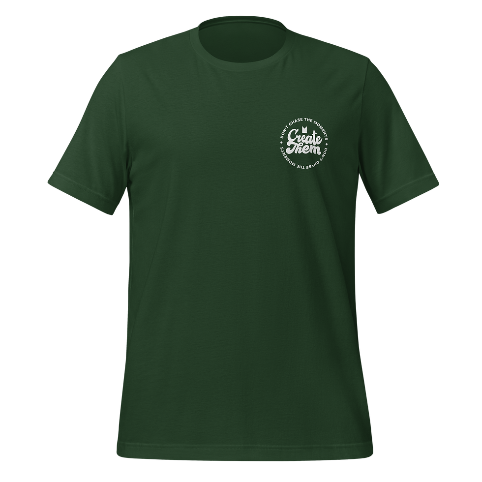 Thumbnail: "Don't Chase The Moments, Create Them" Unisex t-shirt