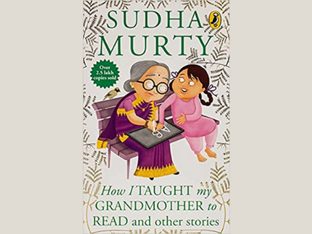 How I Taught My Grandmother to Read - A Sudha Murty story!